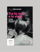 TRA LE ROSE E LE VIOLE. LA STORIA E LE STORIE DI TRANSESSUALI