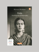 FRIDA. UNA BIOGRAFIA DI FRIDA KAHLO