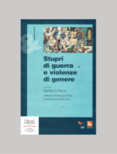 STUPRI DI GUERRA E VIOLENZE DI GENERE