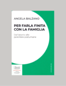 PER FARLA FINITA CON LA FAMIGLIA