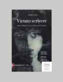 VIETATO SCRIVERE. COME SOFFOCARE LA SCRITTURA DELLE DONNE