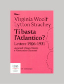 TI BASTA L'ATLANTICO? LETTERE 1906-1931