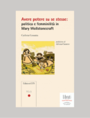 AVERE POTERE SU SE STESSE: POLITICA E FEMMINILITA' IN MARY WOLLSTONECRAFT