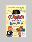 FEMMINA NON È UNA PAROLACCIA