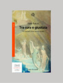 TRA CURA E GIUSTIZIA. LE PASSIONI COME RISORSA SOCIALE