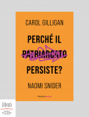 PERCHÉ IL PATRIARCATO PERSISTE?