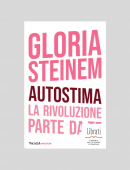 AUTOSTIMA. LA RIVOLUZIONE PARTE DA TE