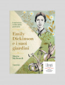 EMILY DICKINSON E I SUOI GIARDINI