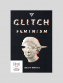 GLITCH FEMINISM. EDIZ. ITALIANA