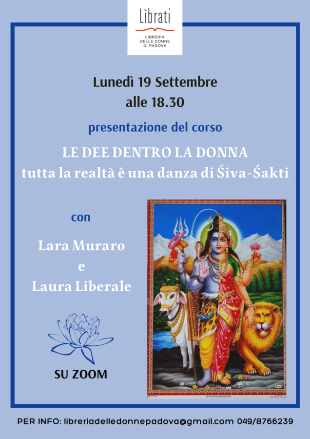 Presentazione Corso "Le dee dentro la donna. Tutta la realtà è una danza di Śiva-Śakti"