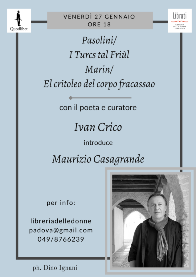 Pasolini/I Turcs tal Friùl, Marin/El critoleo del corpo fracassao: incontro con Ivan Crico