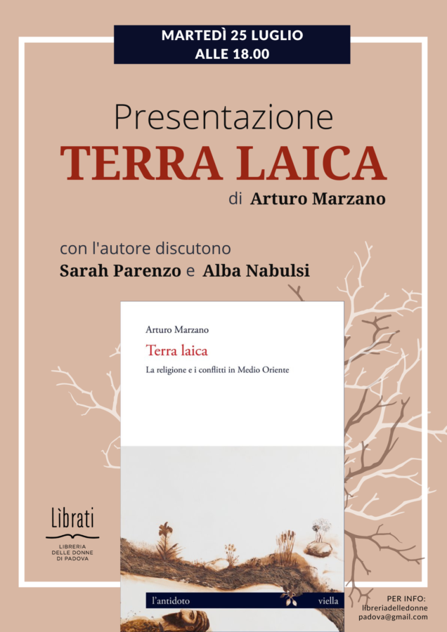 Presentazione di "Terra laica. La religione e i conflitti in Medio Oriente" di Arturo Marzano