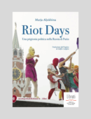 RIOT DAYS. UNA PRIGIONIA POLITICA NELLA RUSSIA DI PUTIN