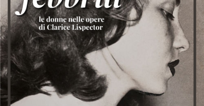 Anime febbrili. Le donne nelle opere di Clarice Lispector